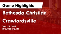 Bethesda Christian  vs Crawfordsville  Game Highlights - Jan. 13, 2023