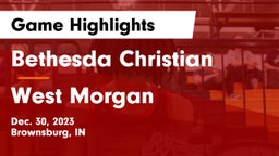 Bethesda Christian  vs West Morgan  Game Highlights - Dec. 30, 2023