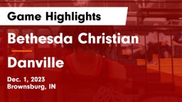 Bethesda Christian  vs Danville  Game Highlights - Dec. 1, 2023