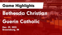 Bethesda Christian  vs Guerin Catholic  Game Highlights - Dec. 29, 2023