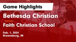 Bethesda Christian  vs Faith Christian School Game Highlights - Feb. 1, 2024