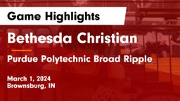 Bethesda Christian  vs Purdue Polytechnic Broad Ripple Game Highlights - March 1, 2024