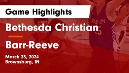 Bethesda Christian  vs Barr-Reeve  Game Highlights - March 23, 2024