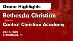 Bethesda Christian  vs Central Christian Academy Game Highlights - Dec. 5, 2020