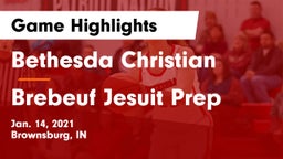 Bethesda Christian  vs Brebeuf Jesuit Prep  Game Highlights - Jan. 14, 2021