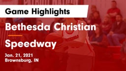 Bethesda Christian  vs Speedway  Game Highlights - Jan. 21, 2021