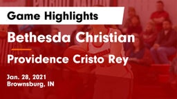 Bethesda Christian  vs Providence Cristo Rey  Game Highlights - Jan. 28, 2021