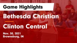 Bethesda Christian  vs Clinton Central  Game Highlights - Nov. 30, 2021