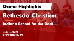 Bethesda Christian  vs Indiana School for the Deaf  Game Highlights - Feb. 3, 2023