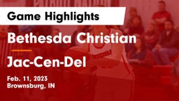 Bethesda Christian  vs Jac-Cen-Del  Game Highlights - Feb. 11, 2023