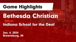 Bethesda Christian  vs Indiana School for the Deaf  Game Highlights - Jan. 4, 2024