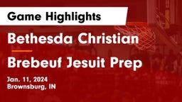 Bethesda Christian  vs Brebeuf Jesuit Prep  Game Highlights - Jan. 11, 2024