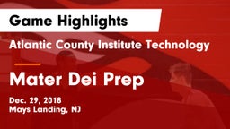 Atlantic County Institute Technology vs Mater Dei Prep Game Highlights - Dec. 29, 2018