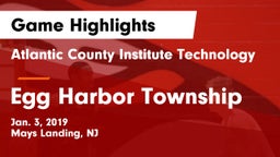 Atlantic County Institute Technology vs Egg Harbor Township  Game Highlights - Jan. 3, 2019
