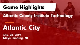 Atlantic County Institute Technology vs Atlantic City  Game Highlights - Jan. 28, 2019