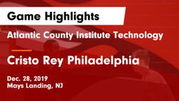 Atlantic County Institute Technology vs Cristo Rey Philadelphia Game Highlights - Dec. 28, 2019