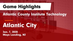 Atlantic County Institute Technology vs Atlantic City  Game Highlights - Jan. 7, 2020