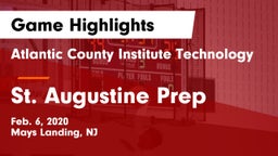 Atlantic County Institute Technology vs St. Augustine Prep  Game Highlights - Feb. 6, 2020