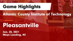 Atlantic County Institute of Technology vs Pleasantville  Game Highlights - Jan. 28, 2021