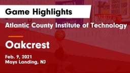 Atlantic County Institute of Technology vs Oakcrest  Game Highlights - Feb. 9, 2021
