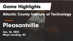 Atlantic County Institute of Technology vs Pleasantville  Game Highlights - Jan. 26, 2022