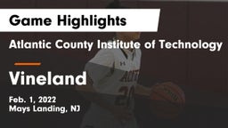 Atlantic County Institute of Technology vs Vineland  Game Highlights - Feb. 1, 2022