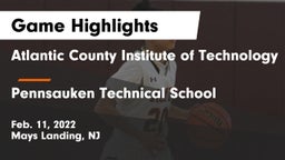Atlantic County Institute of Technology vs Pennsauken Technical School Game Highlights - Feb. 11, 2022