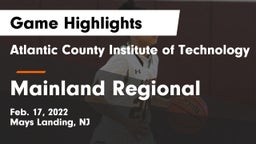 Atlantic County Institute of Technology vs Mainland Regional  Game Highlights - Feb. 17, 2022