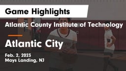 Atlantic County Institute of Technology vs Atlantic City  Game Highlights - Feb. 2, 2023