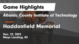 Atlantic County Institute of Technology vs Haddonfield Memorial  Game Highlights - Dec. 22, 2023