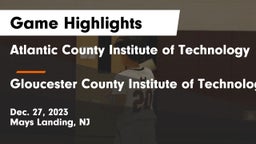 Atlantic County Institute of Technology vs Gloucester County Institute of Technology Game Highlights - Dec. 27, 2023