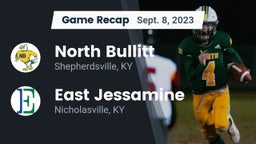 Recap: North Bullitt  vs. East Jessamine  2023