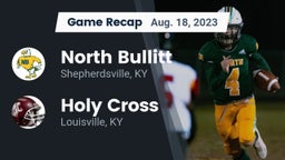 Recap: North Bullitt  vs. Holy Cross  2023