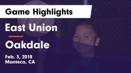 East Union  vs Oakdale  Game Highlights - Feb. 3, 2018