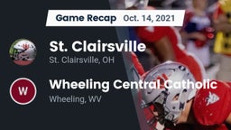 Recap: St. Clairsville  vs. Wheeling Central Catholic  2021