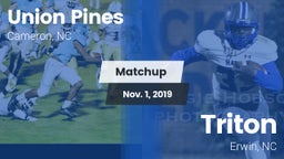 Matchup: Union Pines vs. Triton  2019