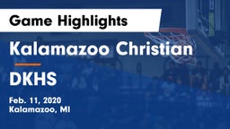 Kalamazoo Christian  vs DKHS Game Highlights - Feb. 11, 2020