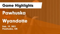 Pawhuska  vs Wyandotte  Game Highlights - Feb. 19, 2021