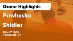 Pawhuska  vs Shidler  Game Highlights - Jan. 29, 2022