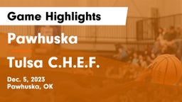 Pawhuska  vs Tulsa C.H.E.F. Game Highlights - Dec. 5, 2023