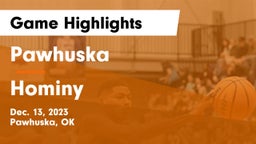 Pawhuska  vs Hominy  Game Highlights - Dec. 13, 2023