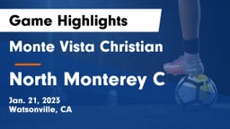 Monte Vista Christian  vs North Monterey C Game Highlights - Jan. 21, 2023
