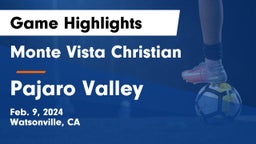 Monte Vista Christian  vs Pajaro Valley Game Highlights - Feb. 9, 2024