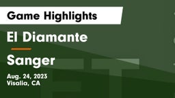 El Diamante  vs Sanger  Game Highlights - Aug. 24, 2023