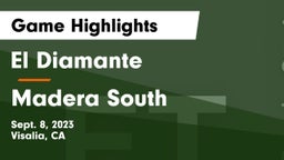 El Diamante  vs Madera South  Game Highlights - Sept. 8, 2023