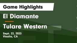El Diamante  vs Tulare Western  Game Highlights - Sept. 22, 2023
