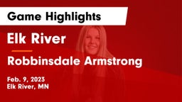 Elk River  vs Robbinsdale Armstrong  Game Highlights - Feb. 9, 2023