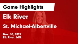 Elk River  vs St. Michael-Albertville  Game Highlights - Nov. 30, 2023