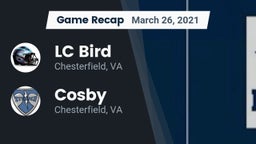 Recap: LC Bird  vs. Cosby  2021