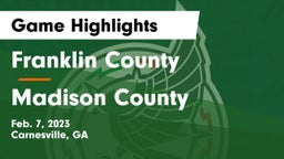 Franklin County  vs Madison County  Game Highlights - Feb. 7, 2023